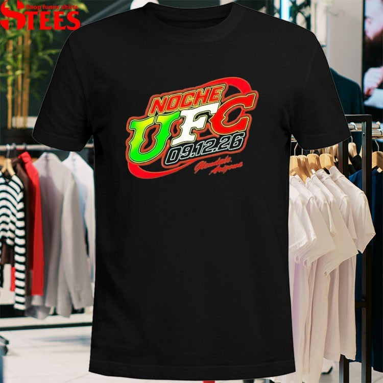 Noche UFC Salsa Verde September 12 2026 Glendale Arizona T Shirts