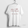 Official Now I Have A Machine Gun Ho Ho Ho T-Shirts, Hoodie, Sweatshirt | PureTeeCo.com