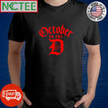 Official October in the D Detroit Baseball shirt