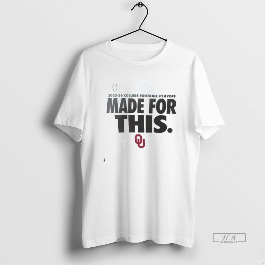 Official Oklahoma Sooners Made For This 2025 26 College Football Playoff T-Shirts, Hoodie, Sweatshirt | PureTeeCo.com