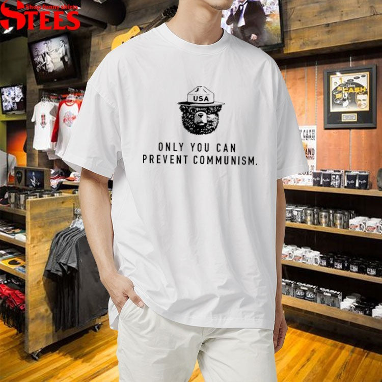Only You Can Prevent Communism Smokey Bear USA T-shirts