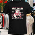 Papa Team 6 Undefeated At Home Game Day Dad Division Cigarette T-Shirt