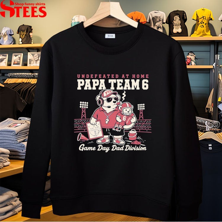 Papa Team 6 Undefeated At Home Game Day Dad Division Cigarette T-Shirt