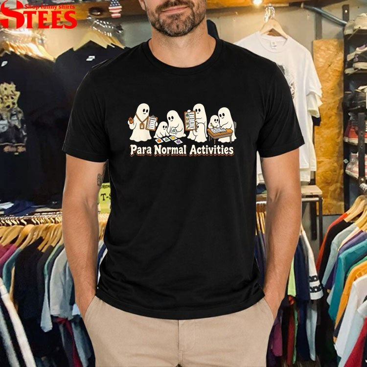 Para Normal Activities Halloween Ghosts T-shirts