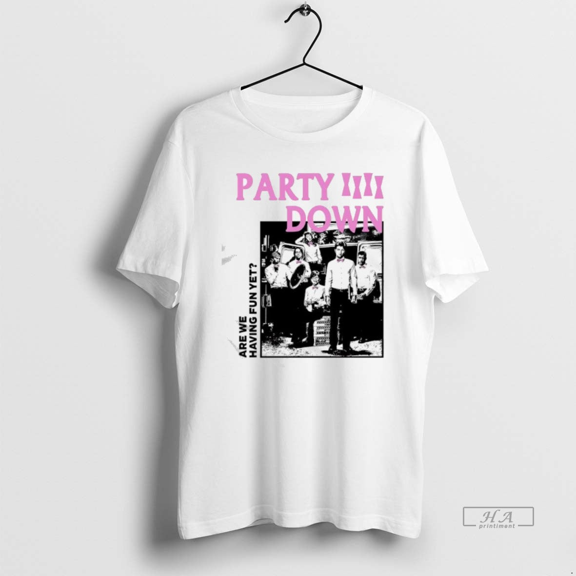 Official Party Down Are We Having Fun Yet Starz Television Series T-Shirts, Hoodie, Sweatshirt | PureTeeCo.com