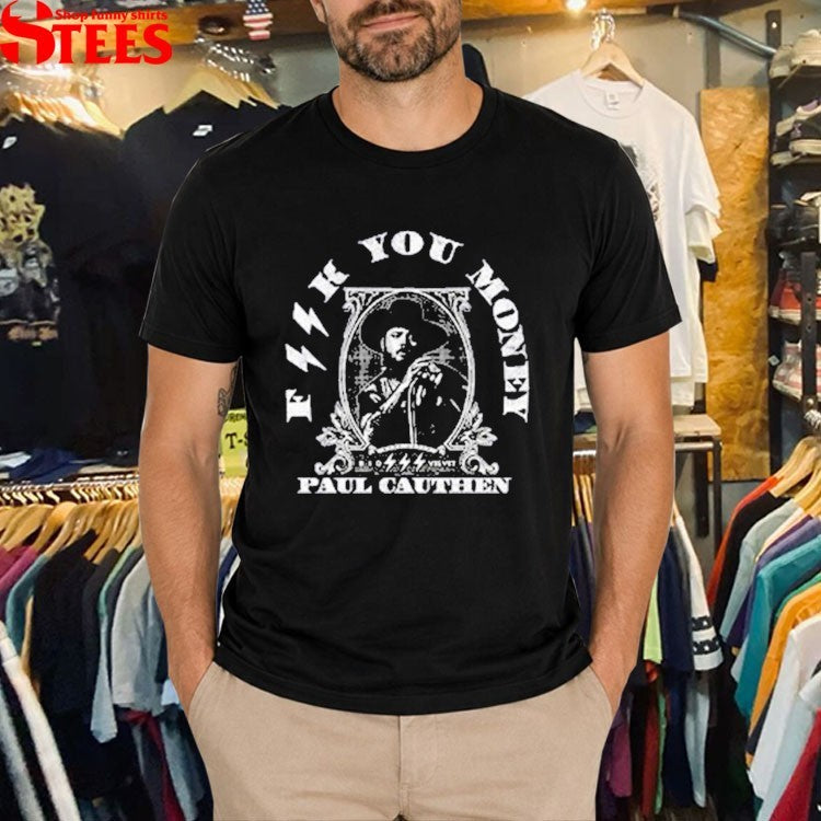 Paul Cauthen Fuck You Money Big Velvet T-shirts