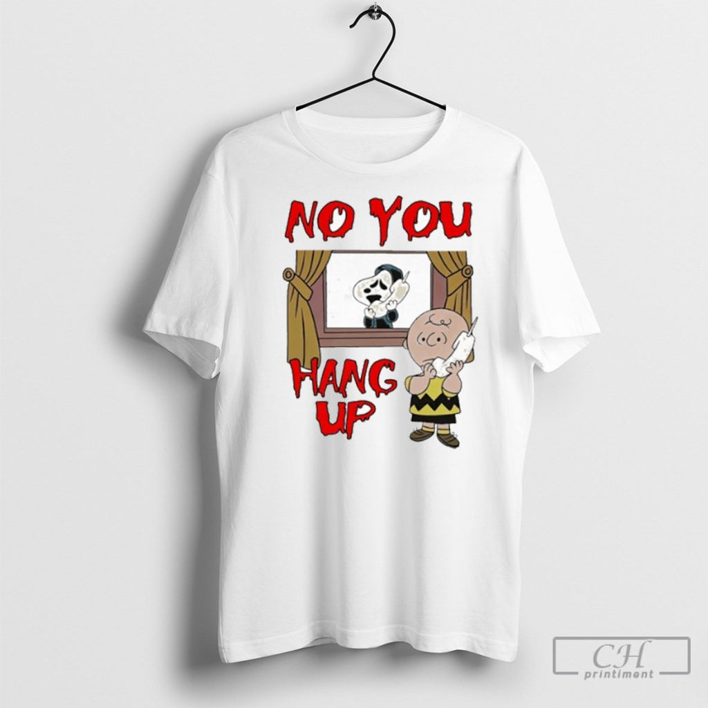 Official Peanuts No You Hang Up Shirt