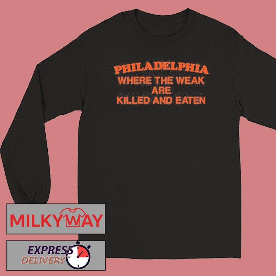 Philadelphia Weak and Killed T Shirt