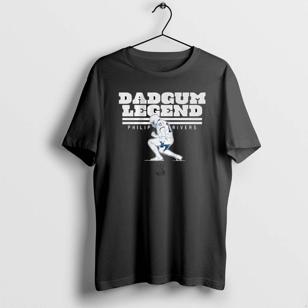 Official Philip Rivers Celebration Indianapolis Colts Football Dadgum Legend T-Shirts, Hoodie, Sweatshirt | PureTeeCo.com