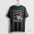 Official Raccoon How Am I Supposed To Live Laugh Love In These Conditions T-Shirts, Hoodie, Sweatshirt | PureTeeCo.com
