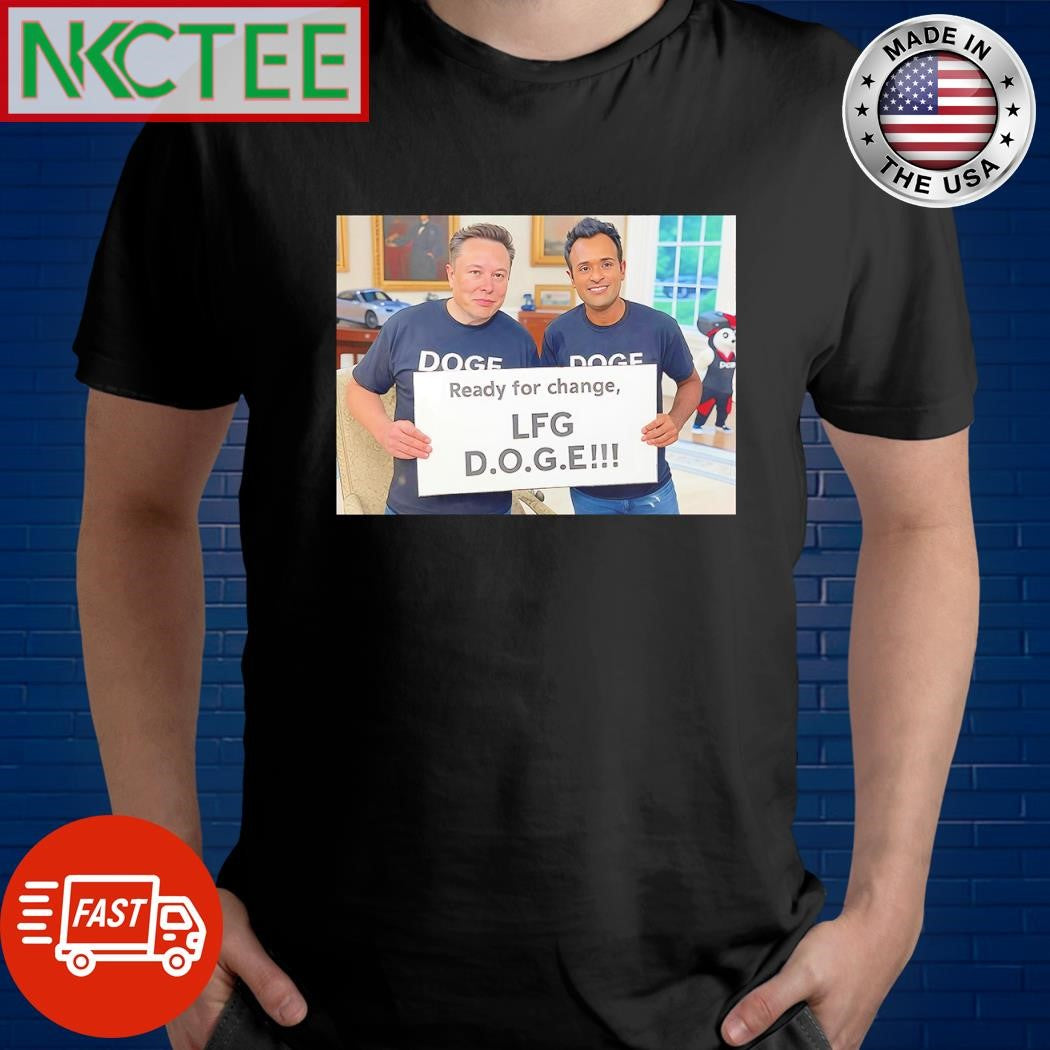 Official Ready for change LFG DOGE Elon Musk shirt
