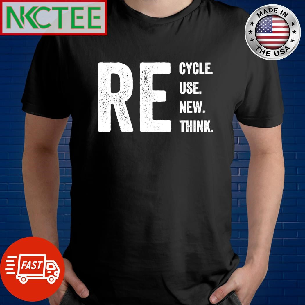 Official Recycle Reuse Renew Rethink shirt