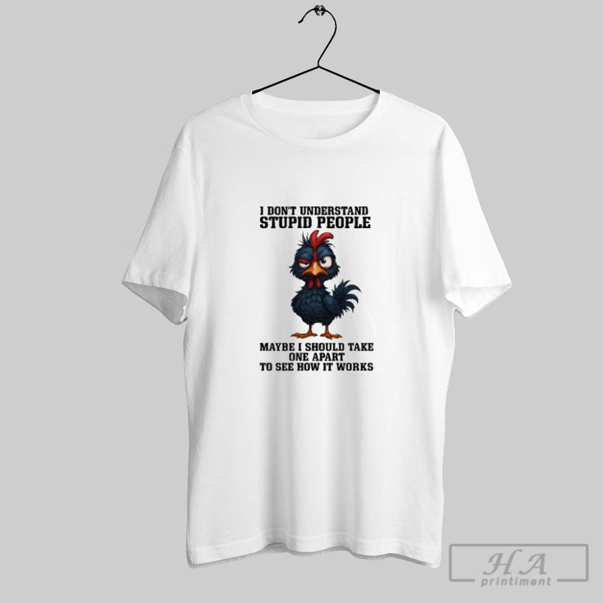 Official Rooster Wink I Dont Understand Stupid People Maybe I Should Take One Apart To