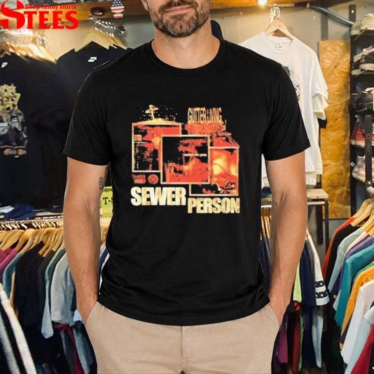 Sewerperson Gutter Living T-shirts