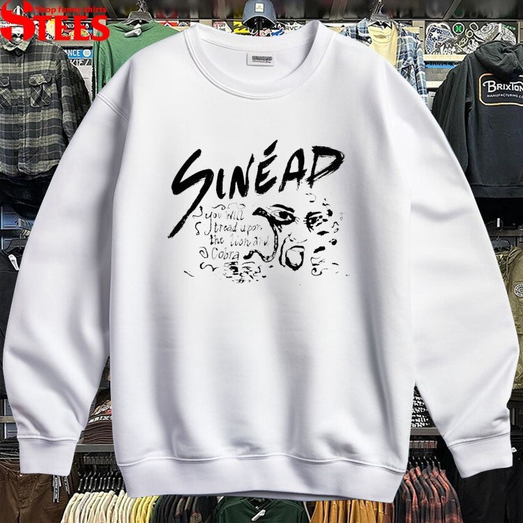 Sinéad You Will Tread Upon The Lion And Cobra T-shirts