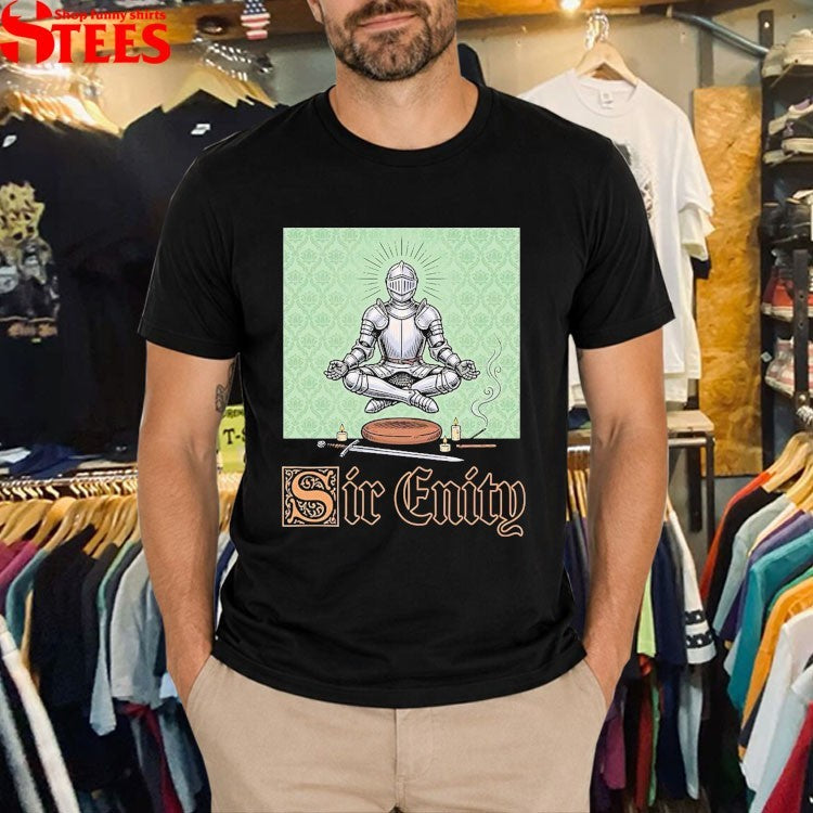 Sir Enity Knight Meditation T-shirts