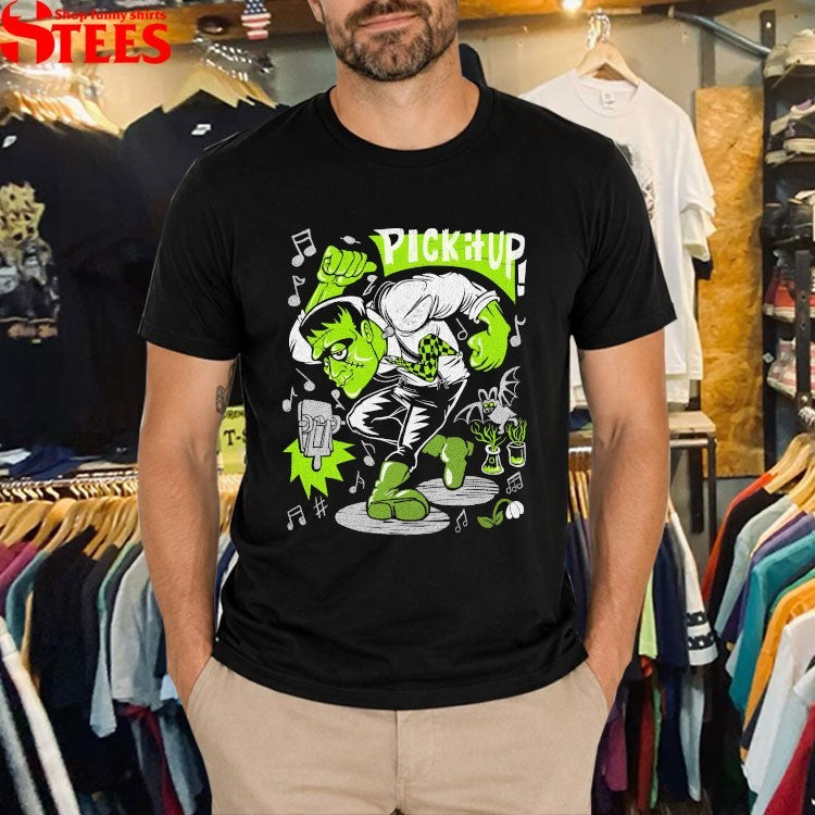 Skankenstein’s Pick It Up Monster T-shirts