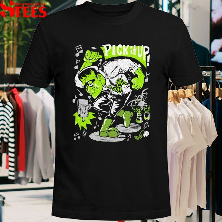 Skankenstein’s Pick It Up Monster T-shirts