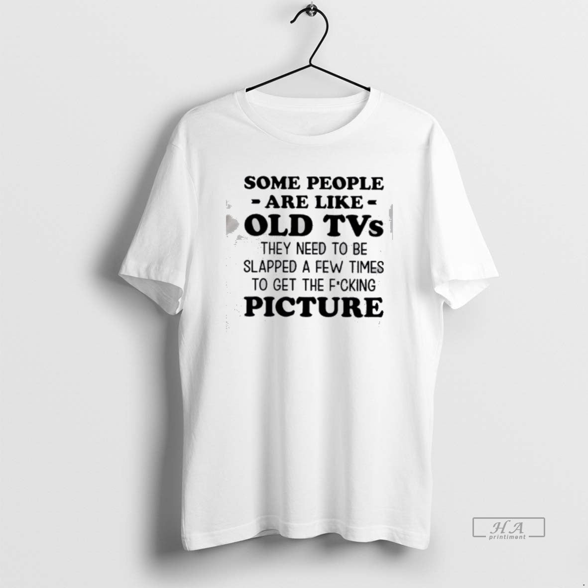 Official Some People Are Like Old Tvs They Need To Be Slapped A Few Times T-Shirts, Hoodie, Sweatshirt | PureTeeCo.com