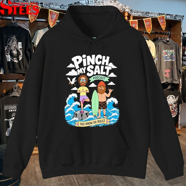 Sterling Spencer Pinch My Salt Podcast You Know Da Rulez The Pod T-shirts