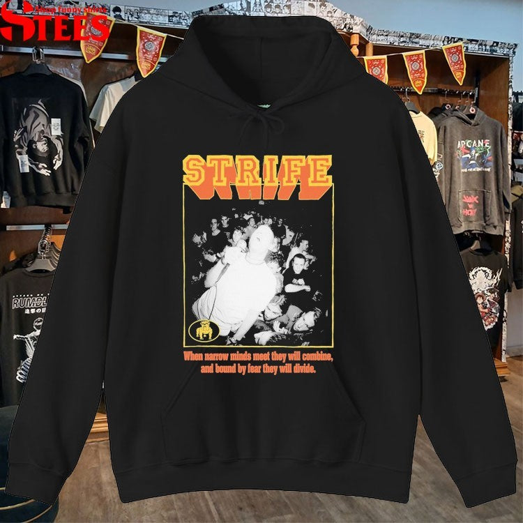 Strife When Narrow Minds Meet They Will Combine And Bound By Fear They Will Divide T-shirts
