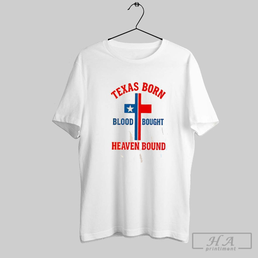 Official Texas Born Blood Bought Heaven Bound Cross
