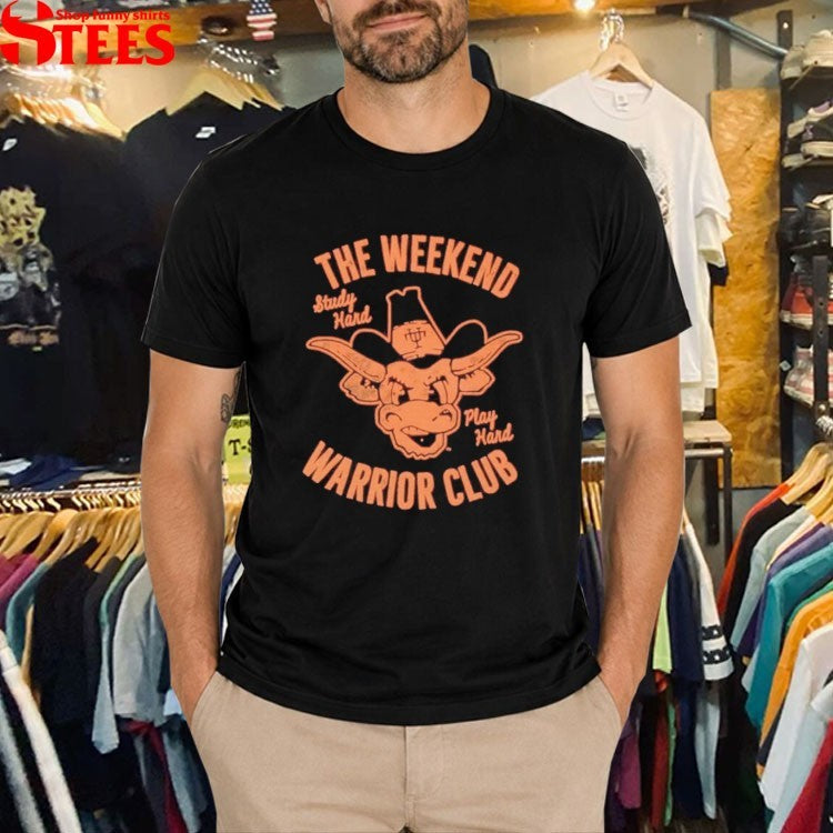 Texas Longhorns The Weekend Warrior Club Study Hard Play Hard T-shirts