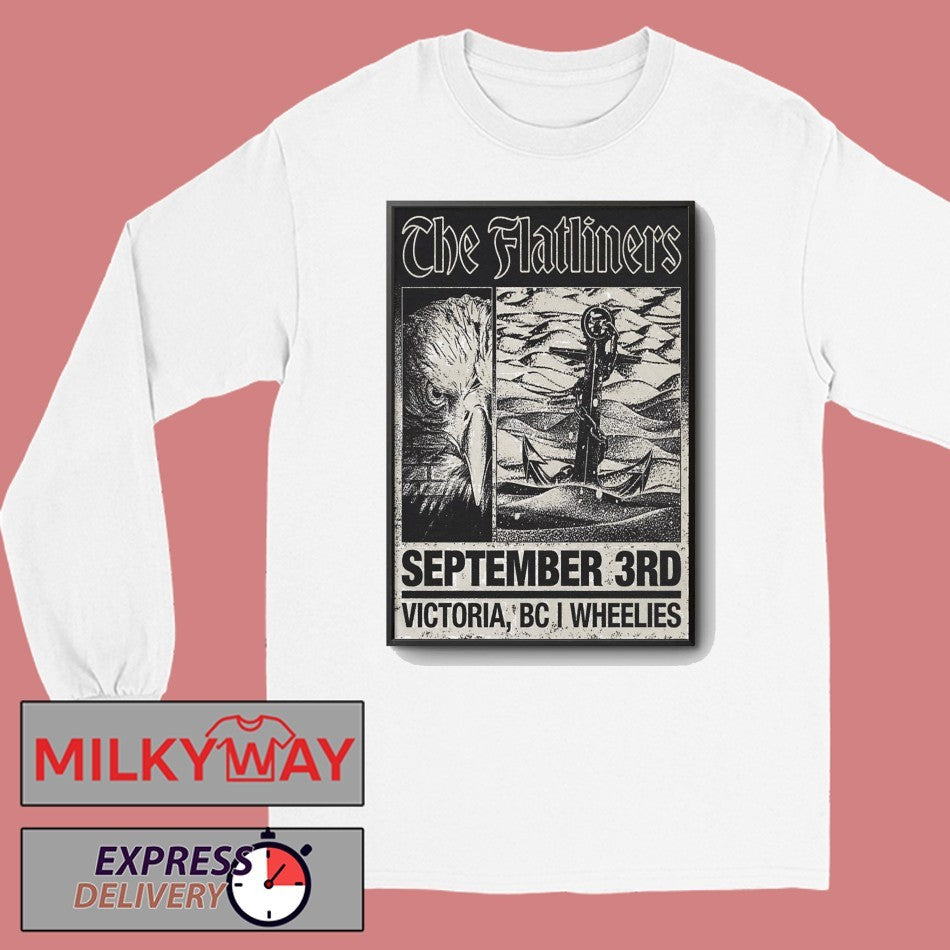 The Flatliners Wheelies Motorcycles In Victoria BC Sept 3 2026 Poster shirt