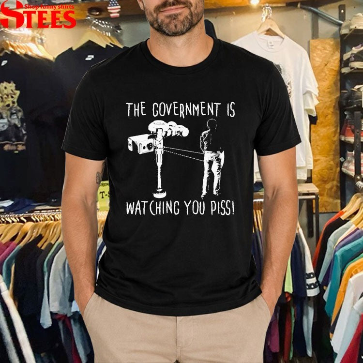 The Government Is Watching You Piss Flock Camera T-shirts