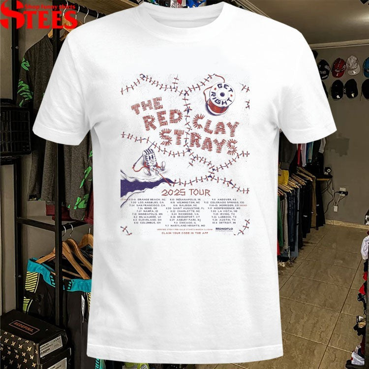 The Red Clay Strays Get Right Tour 2025 T-shirts