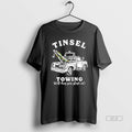 Official Tinsel Towing Well Drag The Sleigh Out T-Shirts, Hoodie, Sweatshirt | PureTeeCo.com