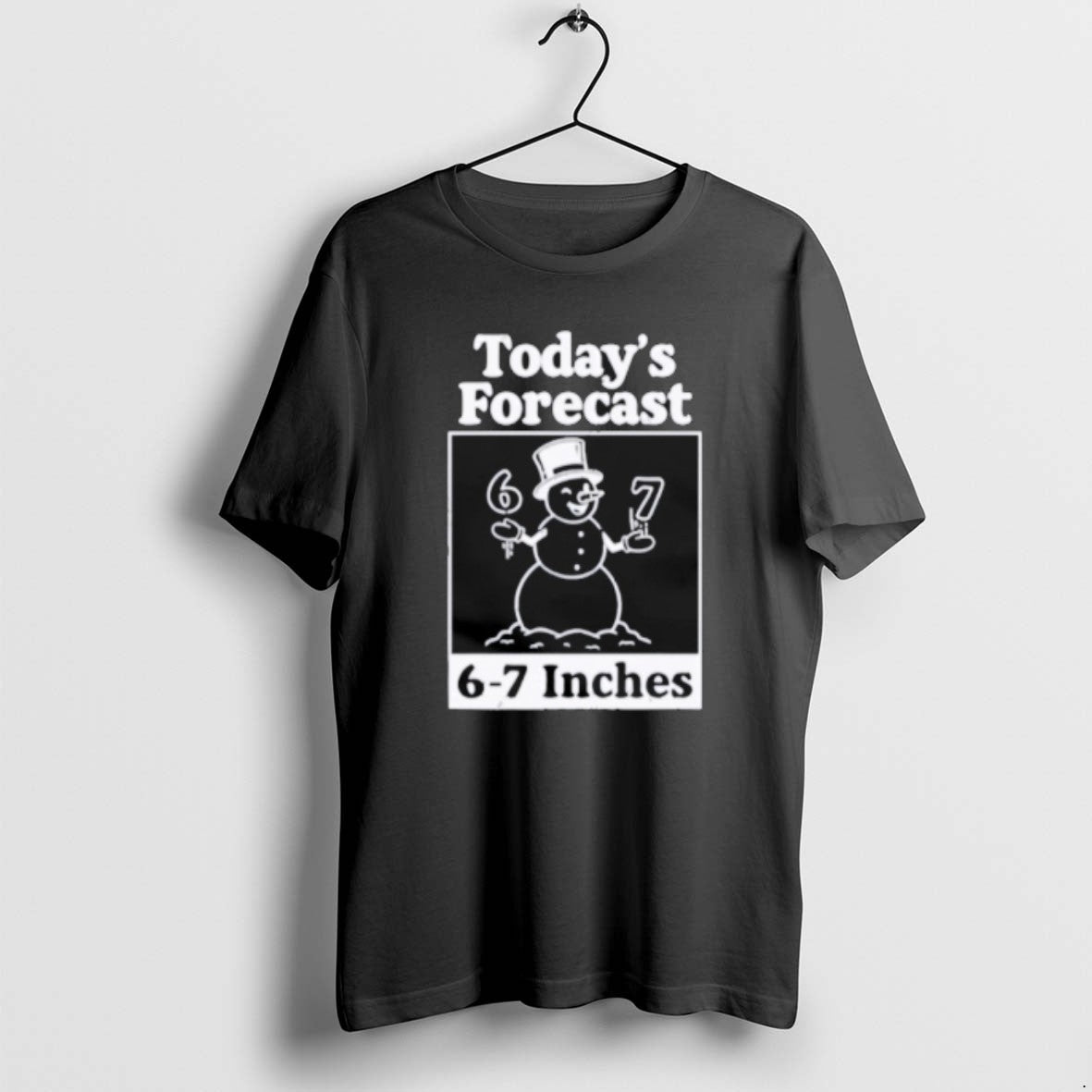 Official Todays Forecast 6 7 Inches T-Shirts, Hoodie, Sweatshirt | PureTeeCo.com