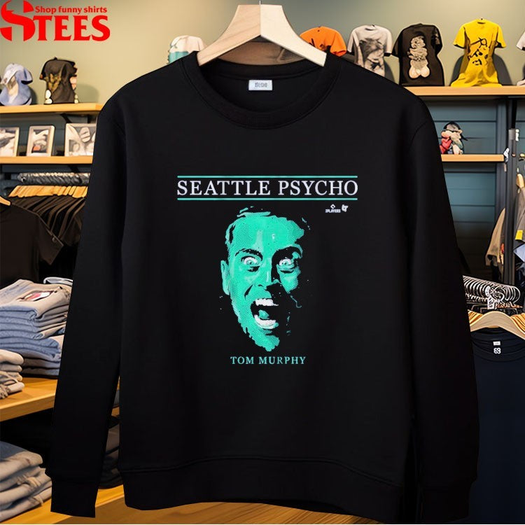 Tom Murphy Seattle Psycho Seattle Mariners T-shirts
