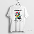 Official Trendy Monkey Im Retired I Dont Want To I Dont Have To You Cant