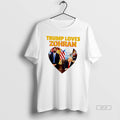 Official Trump Loves Zohran Mamdani Heart T-Shirts, Hoodie, Sweatshirt | PureTeeCo.com