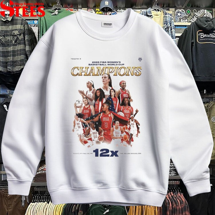 USA Women National Team Are Your 2026 Fiba Women World Cup Champions For The 12th Time T-shirts