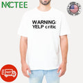 Official Warning Yelp critic shirt