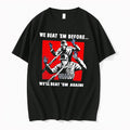 Official We Beat Em Before We Beat Em Again Soldier Surrendering Tee T Shirts