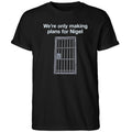 We’re Only Making Plans For Nigel Shirt
