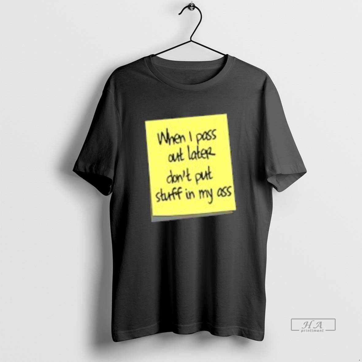 Official When I Pass Out Later Dont Put Stuff In My Ass T-Shirts, Hoodie, Sweatshirt | PureTeeCo.com