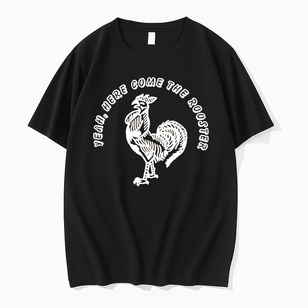 Official Yeah Here Come The Rooster Black T Shirts Jpg