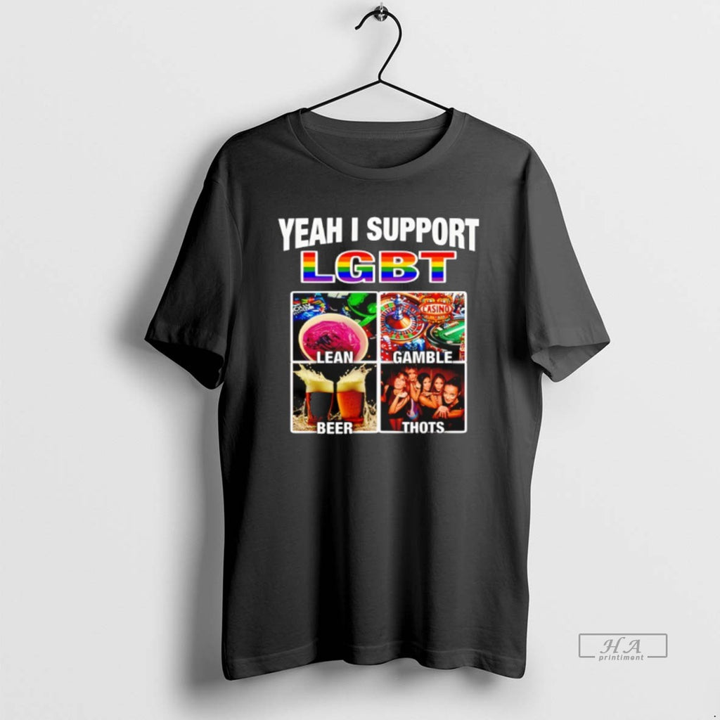Official Yeah I Support Lgbt Casino Lean Gamble Beer Thots T-Shirts, Hoodie, Sweatshirt | PureTeeCo.com