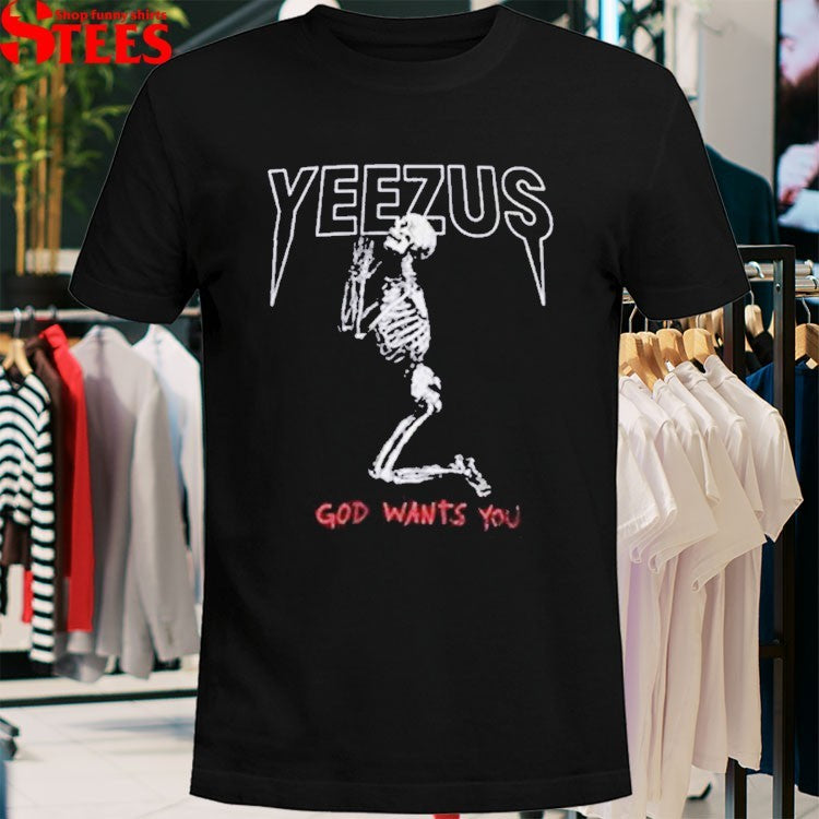 Yeezus God Wants You Praying Skeleton T-Shirt