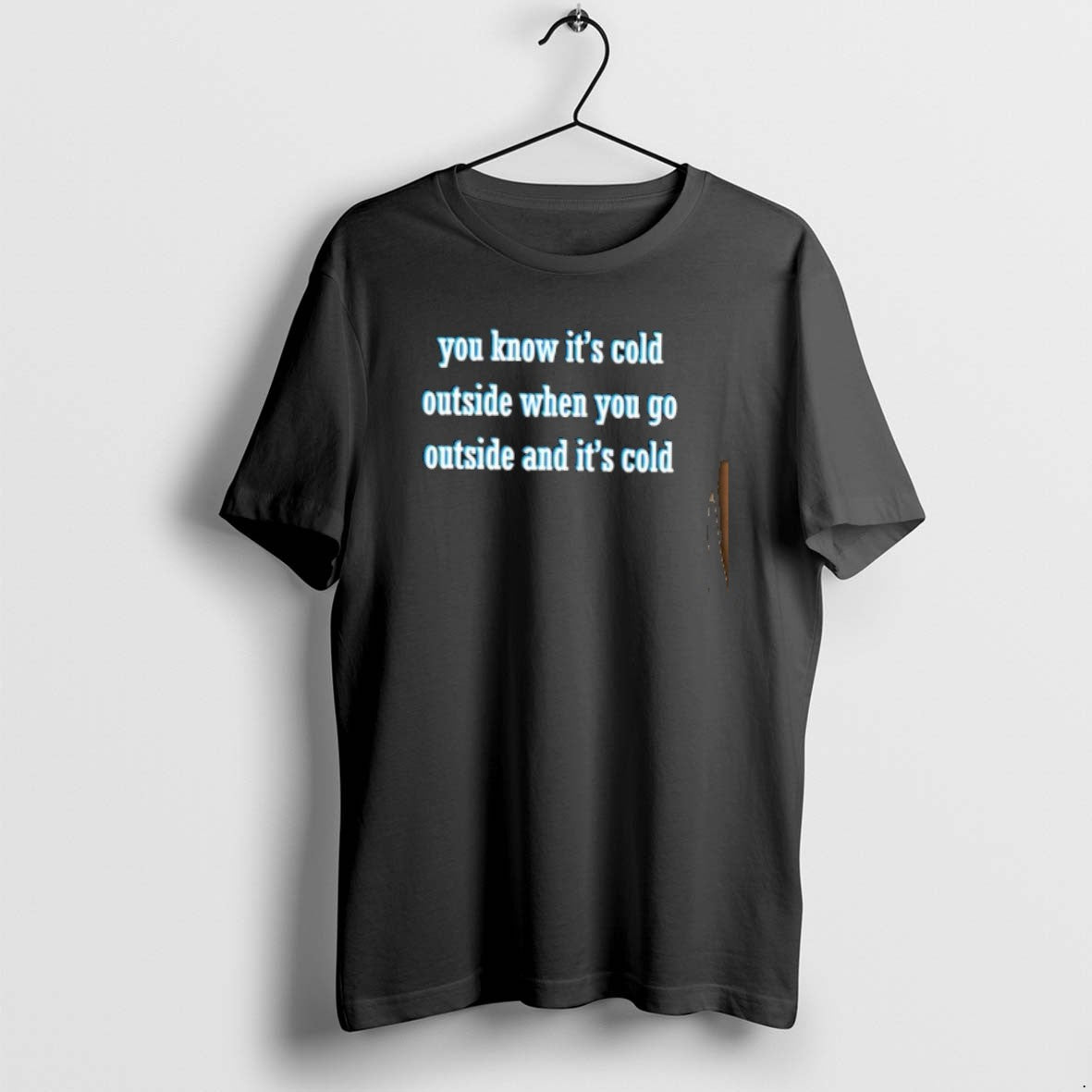 Official You Know Its Cold Outside When You Go Outside And Its Cold T-Shirts, Hoodie, Sweatshirt | PureTeeCo.com