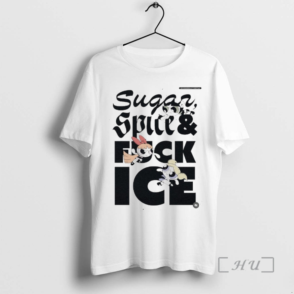 Officials 2026 Sugar Spice And Fuck Ice Abolish Ice T-Shirts, Hoodie, Sweatshirt | PureTeeCo.com