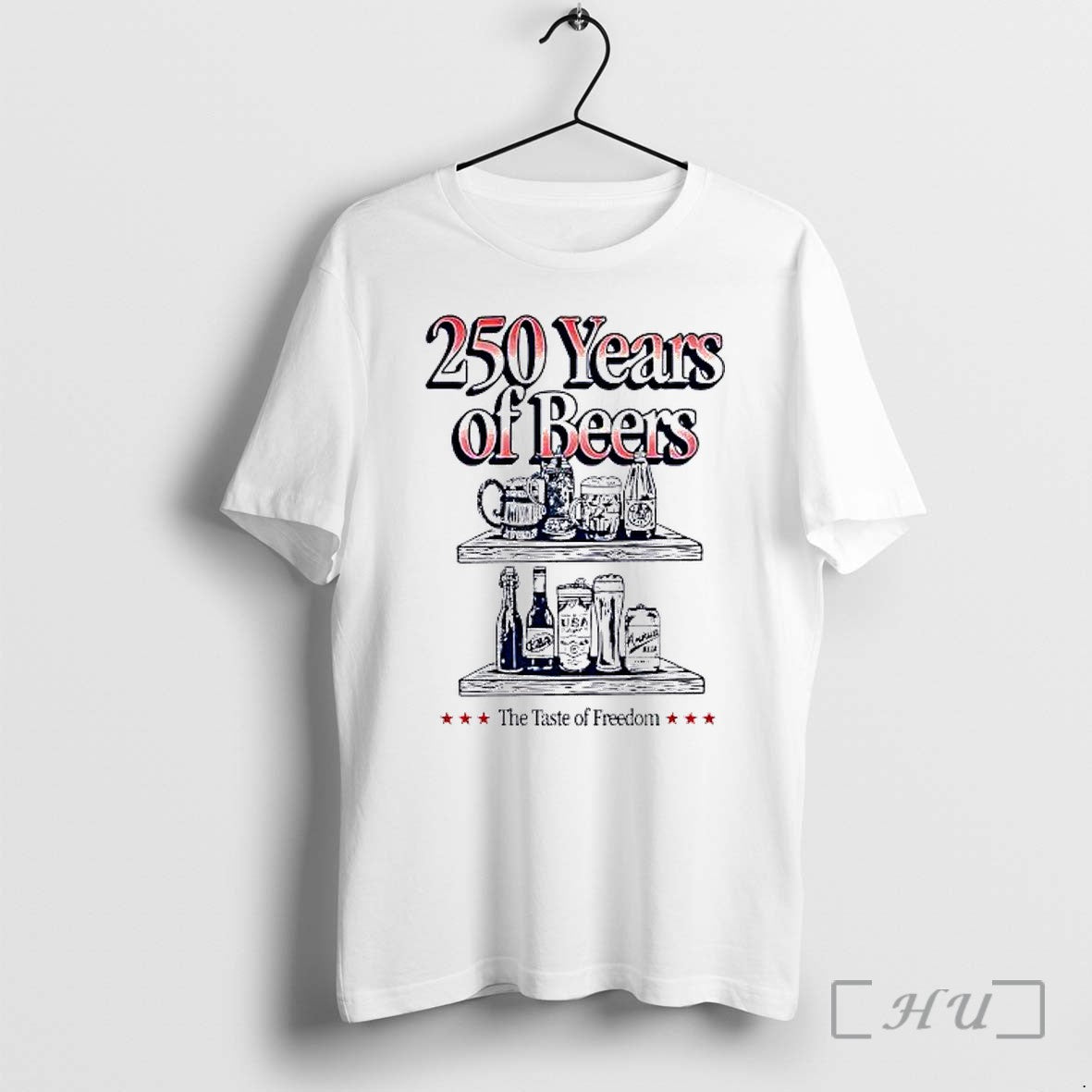 Officials 250 Years Of Beers Taste Of Freedom Patriotic Usa