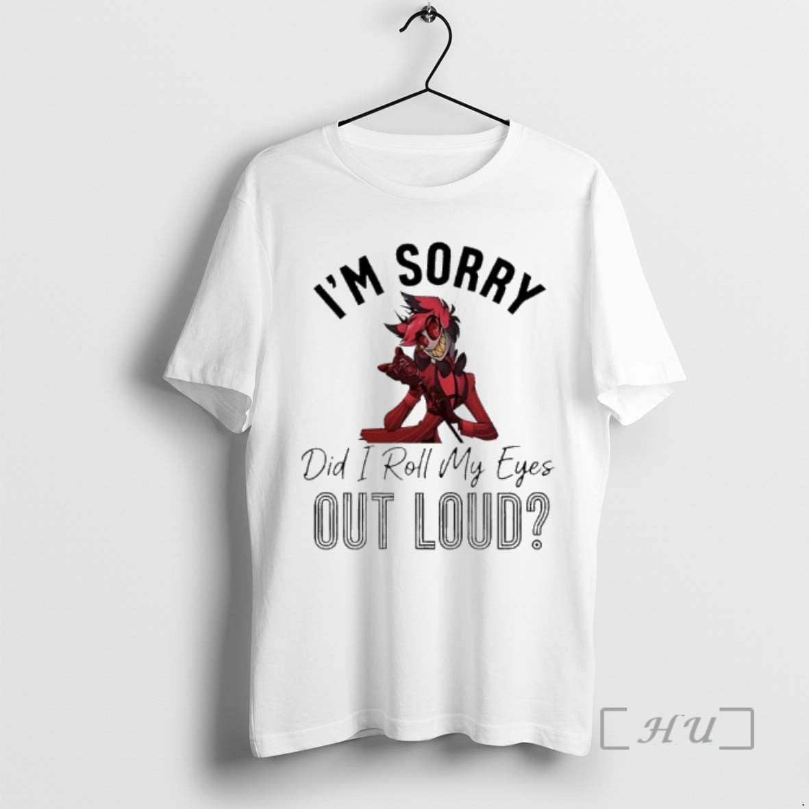 Officials Alastor Im Sorry Did I Roll My Eyes Out Loud Premium T Shirts Sweater Hoodie, Sweatshirt | PureTeeCo.com
