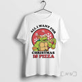 Officials All I Want For Christmas Is Pizza T-Shirts, Hoodie, Sweatshirt | PureTeeCo.com