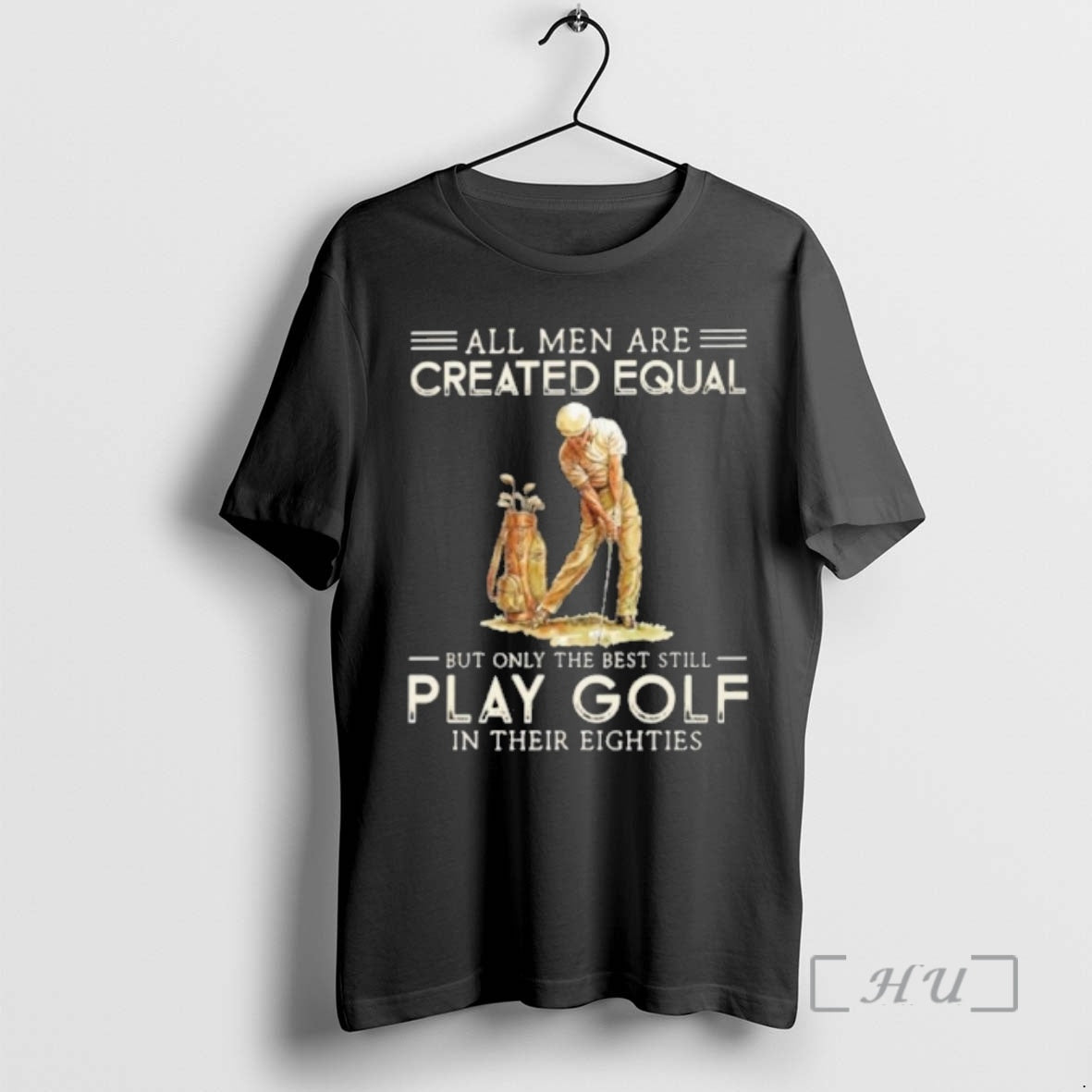 Officials All Men Are Created Equal Only The Best Still Play Golf Eighties Premium T-Shirts, Hoodie, Sweatshirt