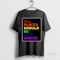 Officials All Places Should Be Safe Spaces T-Shirts, Hoodie, Sweatshirt | PureTeeCo.com